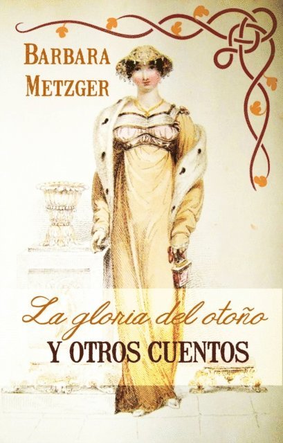 Barbara Metzger - La gloria del otoño y otras historias, E-bok