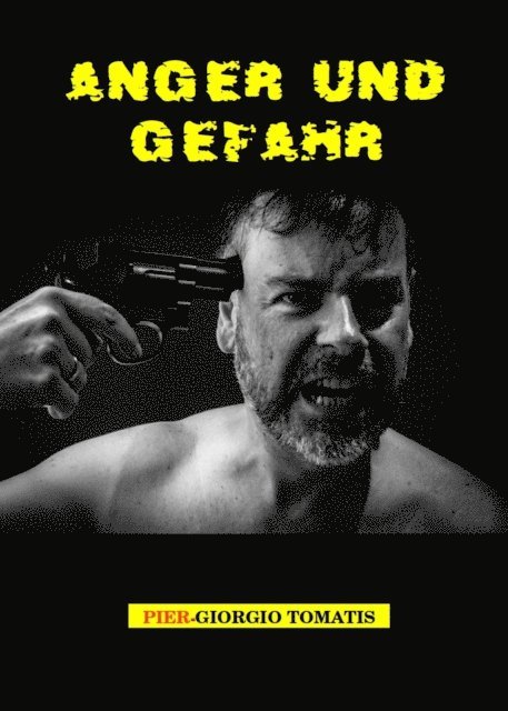 Pier Giorgio Tomatis - Anger und Gefahr, E-bok