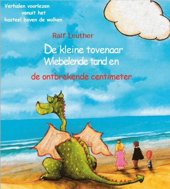 Ralf Leuther - De kleine tovenaar Wiebelende tand en de ontbrekende centimeter, E-bok
