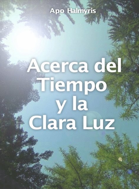 APO HALMYRIS - Acerca del Tiempo y la Clara Luz, E-bok