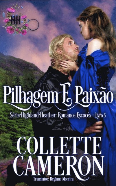 Collette Cameron - Pilhagem e Paixão, E-bok