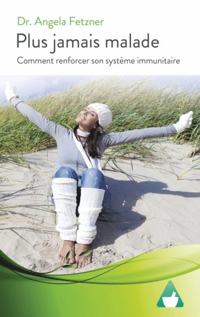 Dr. Angela Fetzner - Plus jamais malade, E-bok. Tillgänglighet: Lägg i varukorg