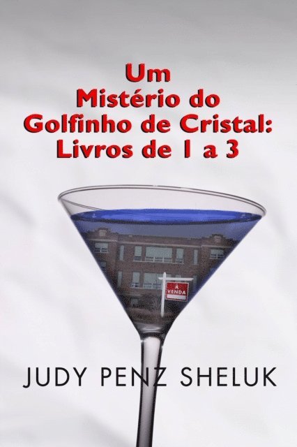 Judy Penz Sheluk - Um Mistério do Golfinho de Cristal: Livros de 1 a 3, E-bok. Tillgänglighet: Lägg i varukorg