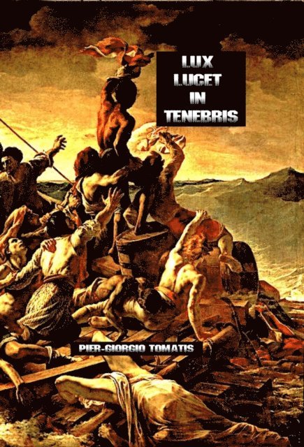 Pier-Giorgio Tomatis - Lux lucet in tenebris, E-bok