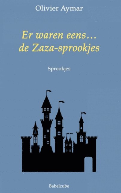 Olivier Aymar - Er waren eens... de Zaza-sprookjes, E-bok