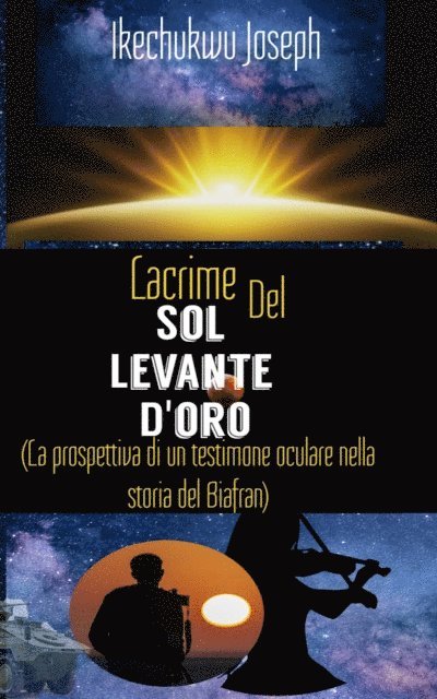 Ikechukwu Joseph - Lacrime del Sol Levante d'oro, E-bok. Tillgänglighet: Lägg i varukorg