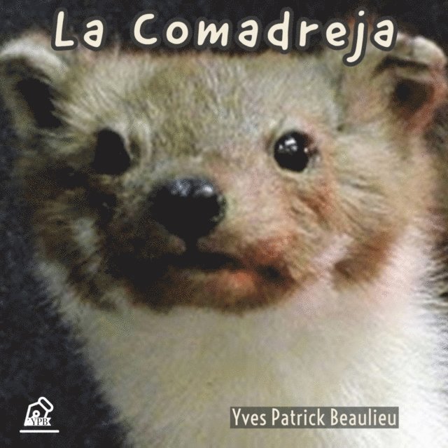 Yves Patrick Beaulieu - La comadreja, E-bok. Tillgänglighet: Lägg i varukorg