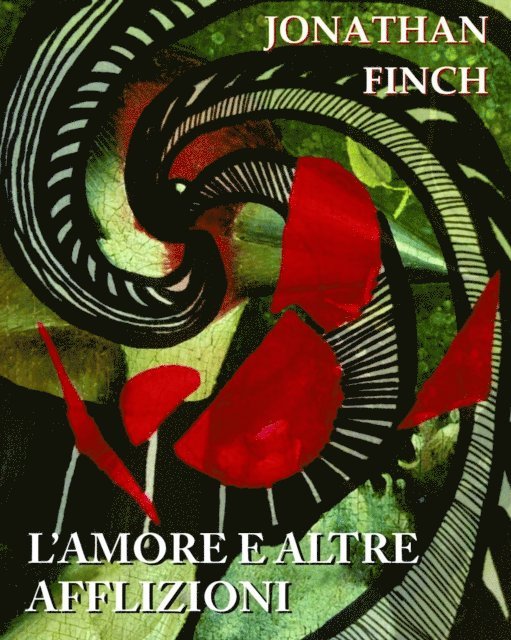Jonathan Finch - L'amore e Altre Afflizioni, E-bok