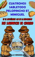 Cuatrohos, Sabletodo, Pelopincho et Mimiguel