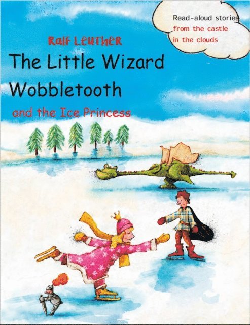 Ralf Leuther - Little Wizard Wobbletooth and the Ice Princess, E-bok