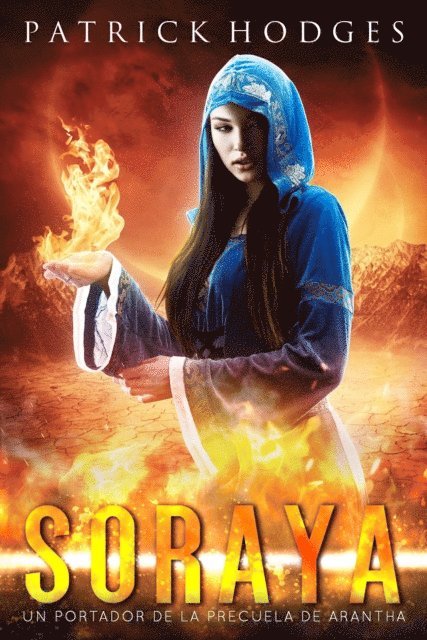 Patrick Hodges - Soraya: un precuela del portador de Arantha, E-bok. Tillgänglighet: Lägg i varukorg