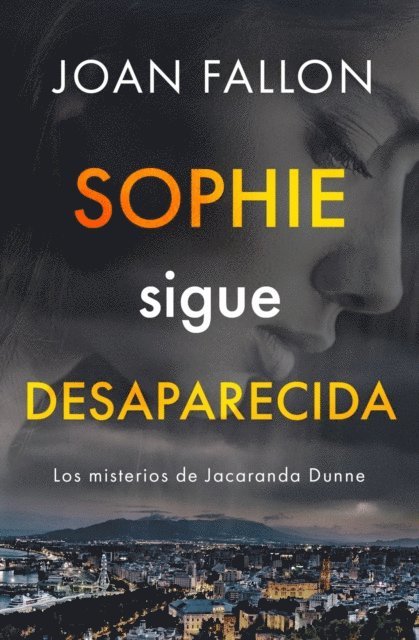 Joan Fallon - Sophie sigue desaparecida, E-bok