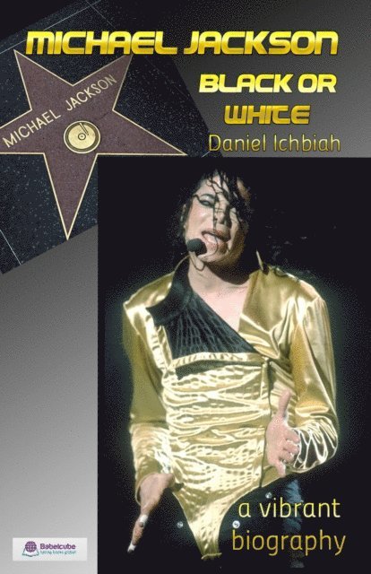 Daniel Ichbiah - Michael Jackson, Black or White ?, E-bok