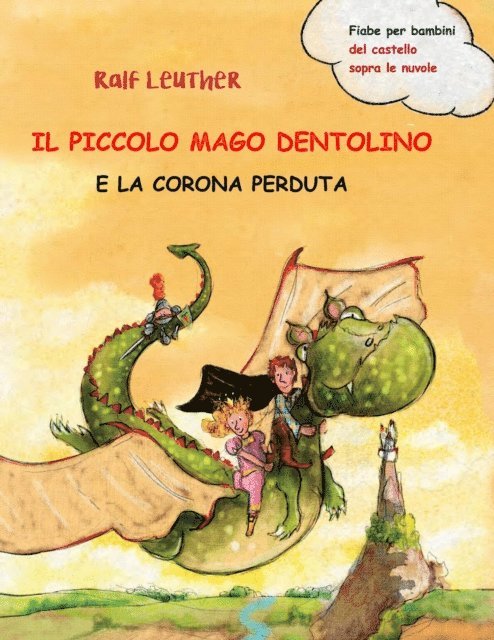Ralf Leuther - Il piccolo mago Dentolino e la corona perduta, E-bok