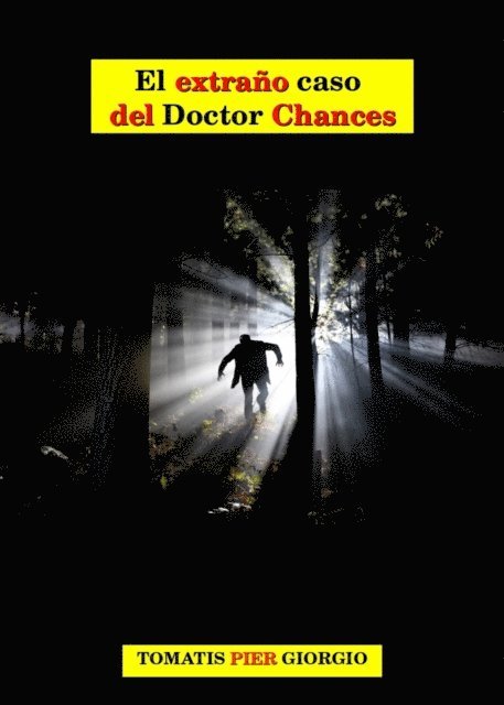 Pier-Giorgio Tomatis - El extraño caso del Doctor Chances, E-bok