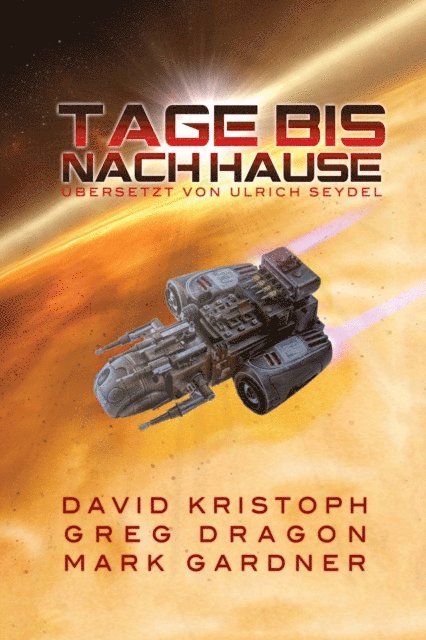 David Kristoph, Greg Dragon, Mark Gardner - Tage bis nach Hause, E-bok
