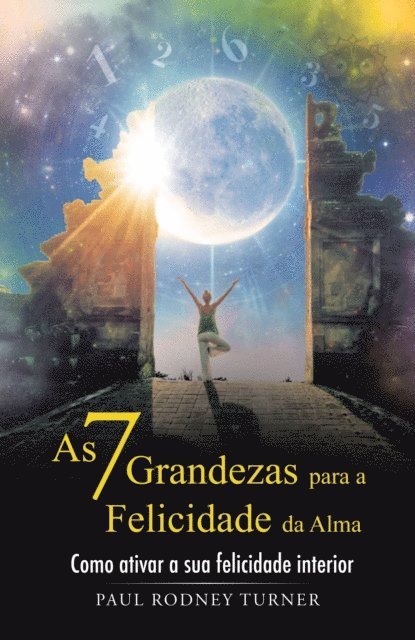 Paul Rodney Turner - As 7 Grandezas para a Felicidade da Alma, E-bok. Tillgänglighet: Lägg i varukorg
