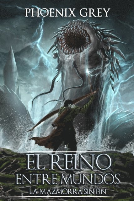 Phoenix Grey - El Reino Entre Mundos: La Mazmorra Sin Fin, E-bok. Tillgänglighet: Lägg i varukorg