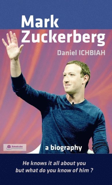 Daniel Ichbiah - Mark Zuckerberg, E-bok