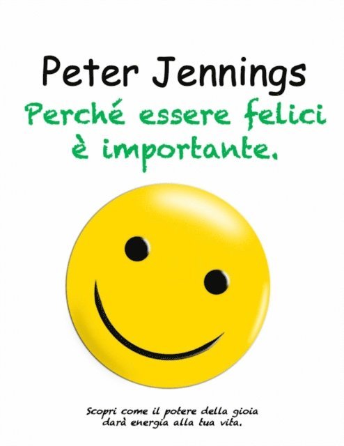 Peter Jennings - Perché essere felici è importante, E-bok