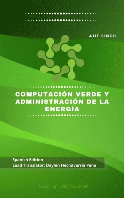 Ajit Singh - Computación Verde y Administración de la Energía, E-bok