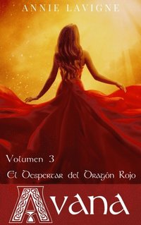El despertar del Dragón Rojo (Avana, volumen 3)