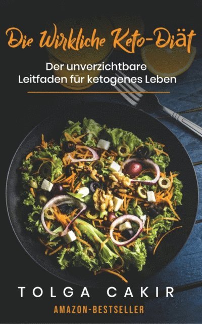 Tolga Cakir - Die Wirkliche Keto-Diat, E-bok