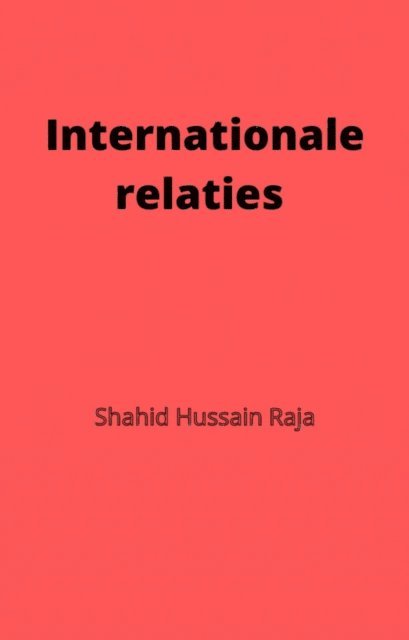 Shahid Hussain Raja - Internationale relaties, E-bok