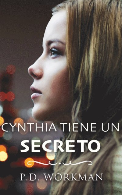 P.D. Workman - Cynthia tiene un secreto, E-bok