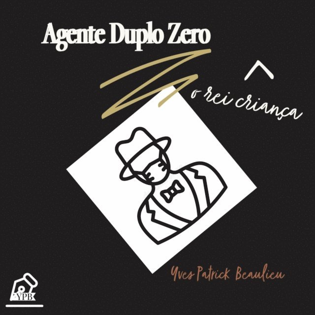 Yves Patrick Beaulieu - Agente Duplo Zero, E-bok