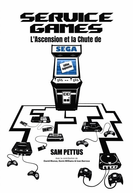 David Munoz, Sam Pettus - Service Games : L'Ascension et la Chute de SEGA, E-bok