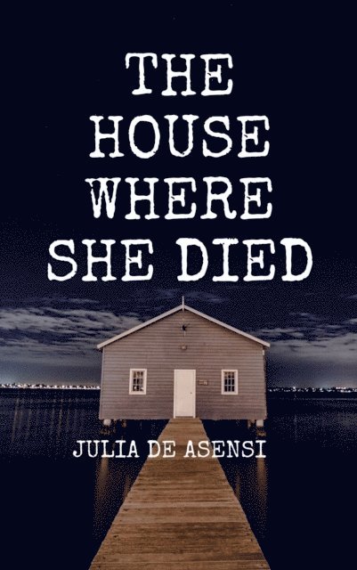 Julia de Asensi - House Where She Died, E-bok