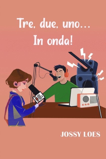Jossy Loes - Tre, due, uno... In onda!, E-bok