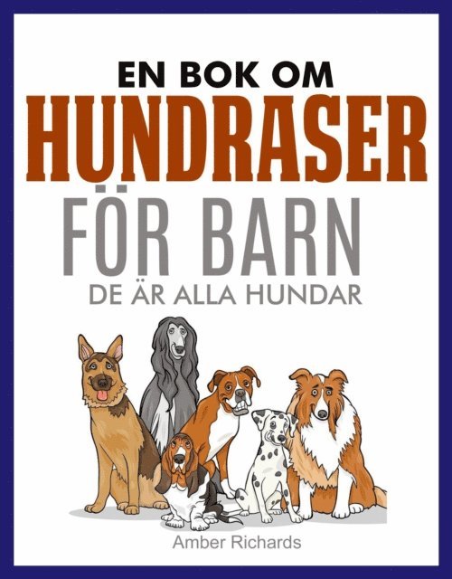 Amber Richards - En Bok Om Hundraser För Barn, E-bok. Tillgänglighet: Lägg i varukorg