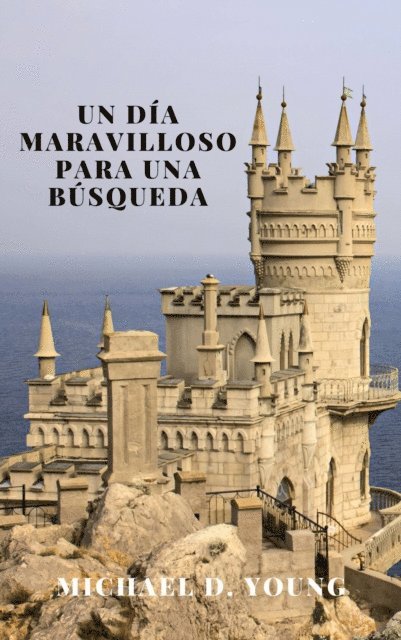 Michael D. Young - Un Día Maravilloso para una Búsqueda, E-bok