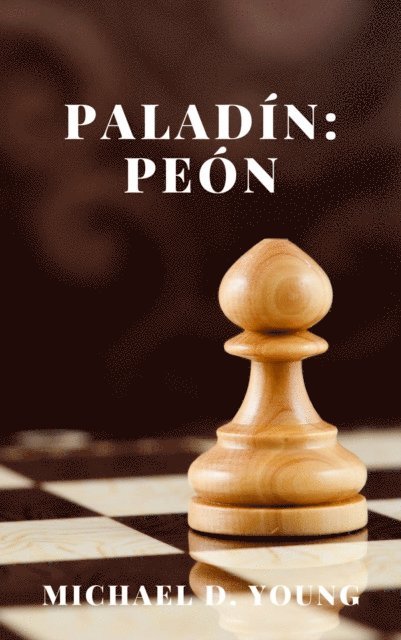 Michael D. Young - Paladín: Peón, E-bok