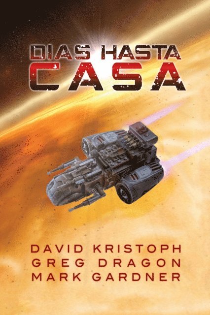 Greg Dragon y David Kristoph, Mark Gardner - Días hasta casa, E-bok