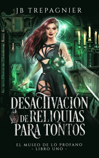 JB Trepagnier - Desactivación de reliquias para tontos, E-bok