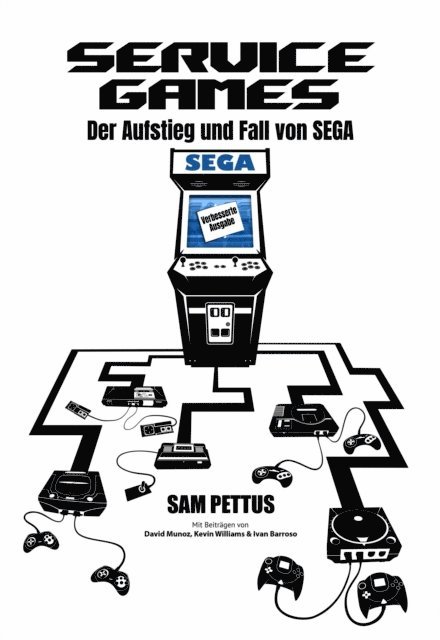 Sam Pettus - Service Games: Der Aufstieg und Fall von SEGA, E-bok