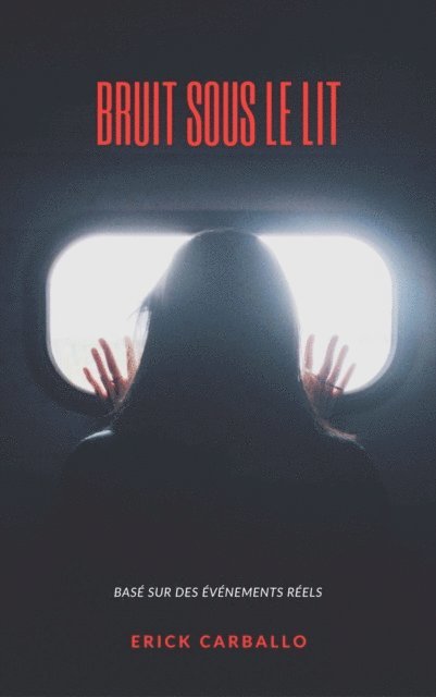 Erick Carballo - Bruit sous le lit, E-bok