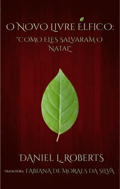 Daniel L. Roberts - O Novo Livre Élfico: Como Eles Salvaram o Natal, E-bok. Tillgänglighet: Lägg i varukorg