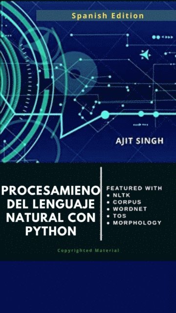 Ajit Singh - Procesamient o de Lenguaje Natural con Python, E-bok