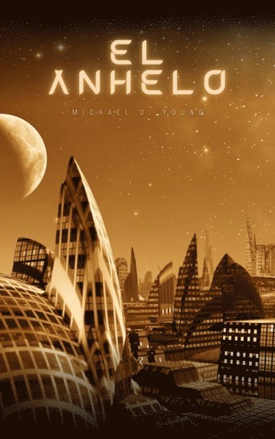 Michael D. Young - El Anhelo, E-bok