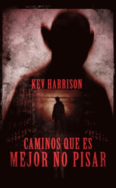 Kev Harrison - Caminos que es mejor no pisar, E-bok