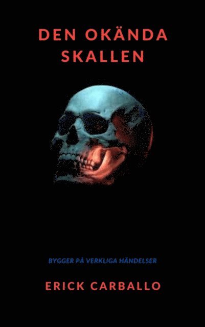 Erick Carballo - Den okända skallen, E-bok