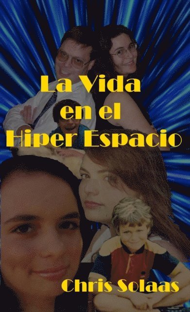 Chris Solaas - La Vida en el Hiper Espacio, E-bok. Tillgänglighet: Lägg i varukorg