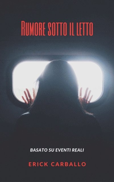 Erick Carballo - Rumore sotto il letto, E-bok