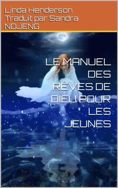 Le Manuel des Reves de Dieu Pour Les Jeunes