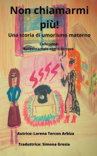 Lorena Tercon Arbiza - Non chiamarmi più!, E-bok