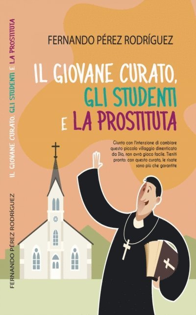 Fernando Perez Rodriguez - Il Giovane Curato, gli Studenti  e la Prostituta, E-bok